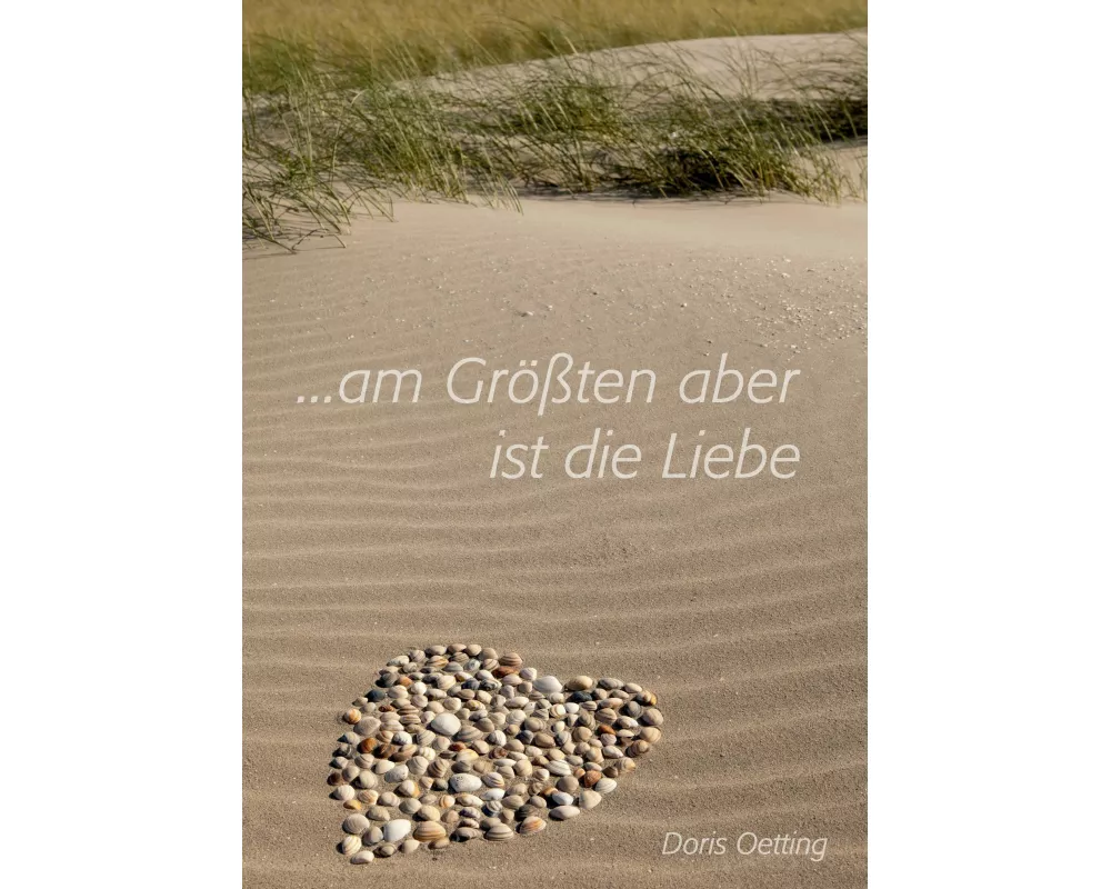 Am Größten aber ist die Liebe