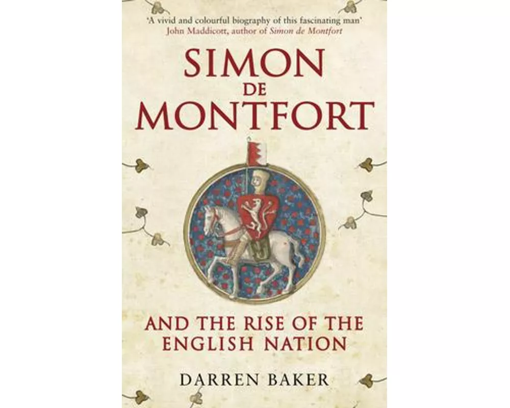 Simon de Montfort and the Rise of the English Nation