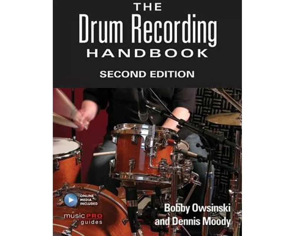 The Drum Recording Handbook