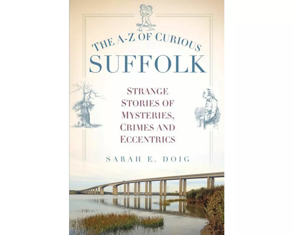 The A-Z of Curious Suffolk