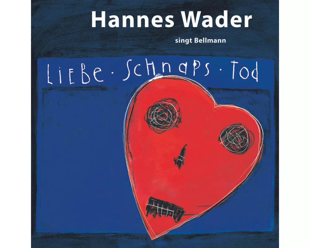 Liebe,Schnaps,Tod - Wader Singt Bellman