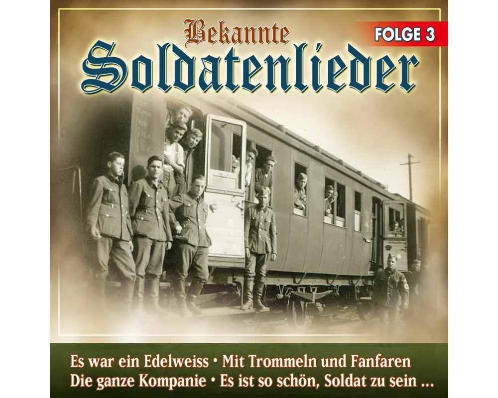 Bekannte Soldatenlieder 3