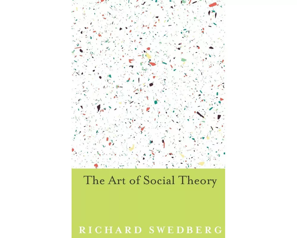 The Art of Social Theory