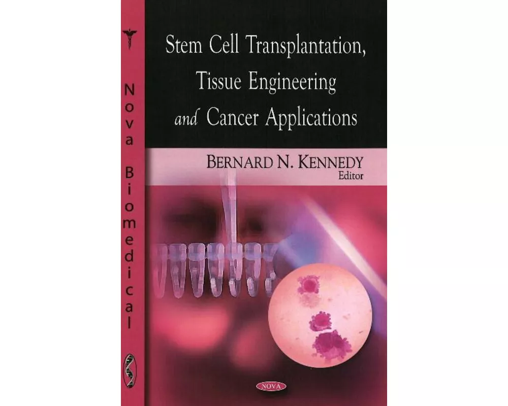 Stem Cell Transplantation, Tissue Engineering & Cancer Applications