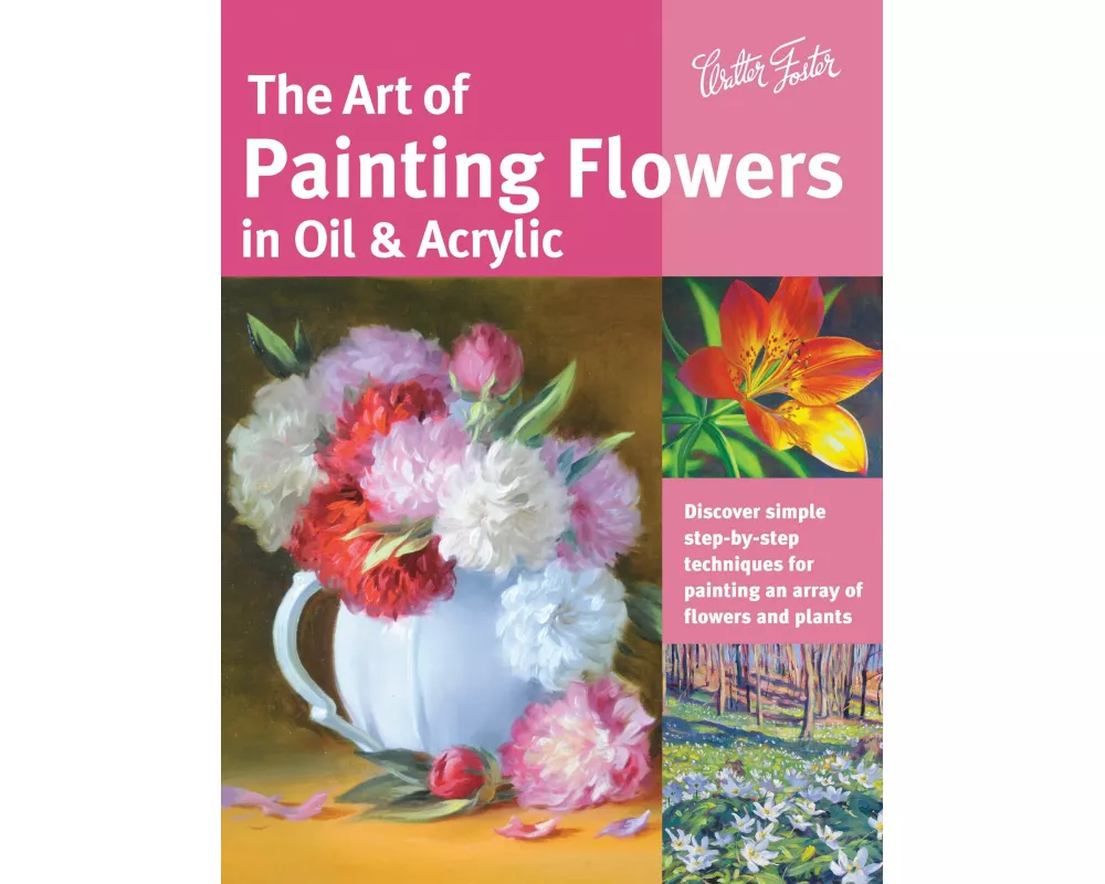 Art of Painting Flowers in Oil & Acrylic