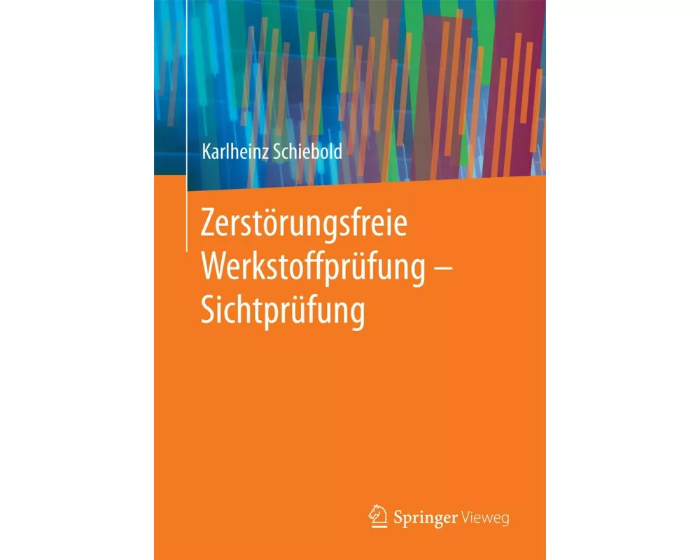 Zerstörungsfreie Werkstoffprüfung - Sichtprüfung