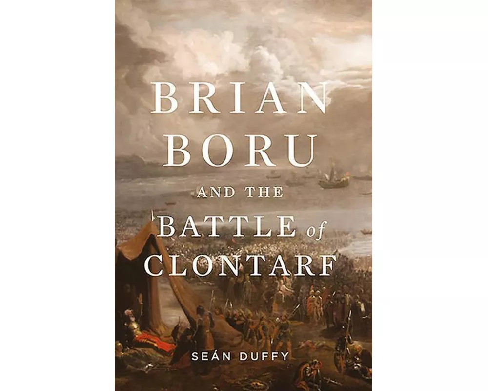 Brian Boru and the Battle of Clontarf