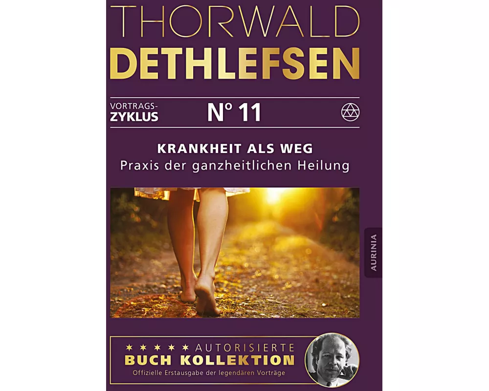 Krankheit als Weg - Praxisbuch der ganzheitlichen Heilung