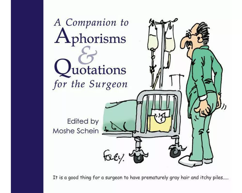 A Companion to Aphorisms & Quotations for the Surgeon
