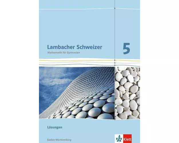 Lambacher Schweizer. 5. Schuljahr. Lösungen für das Schülerbuch. Neubearbeitung. Baden-Württemberg