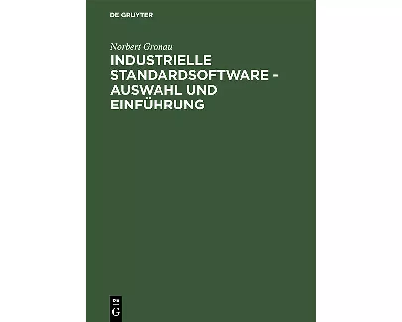 Industrielle Standardsoftware - Auswahl und Einführung