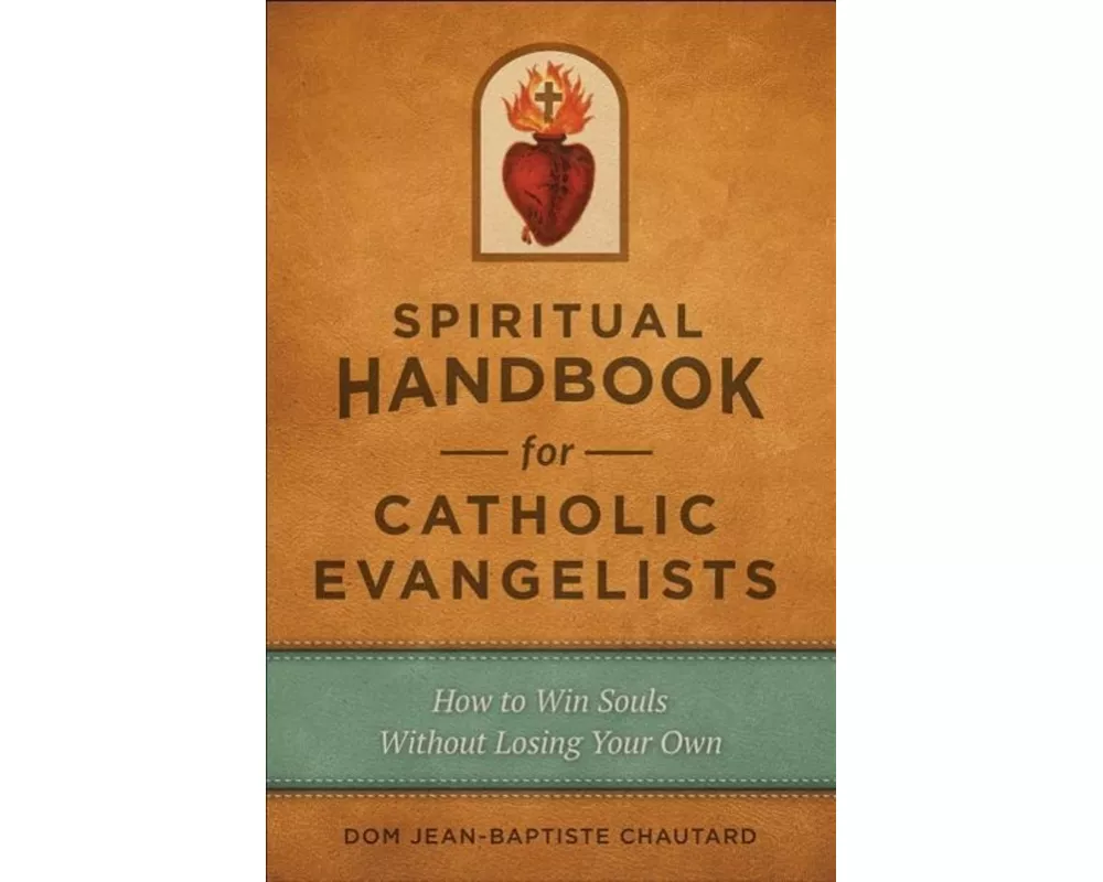 Spiritual Handbook for Catholic Evangelists