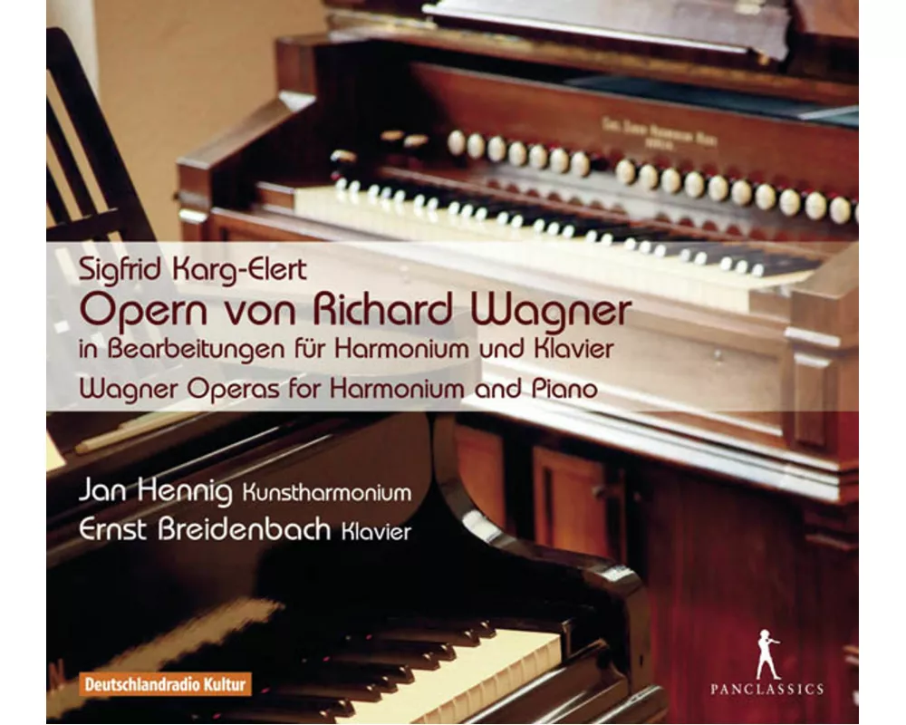 Sigfrid Karg-Elert: Wagner Operas for Harmonium an