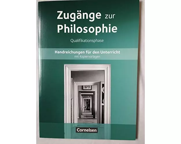 Zugänge zur Philosophie - Ausgabe ab 2014 - Qualifikationsphase