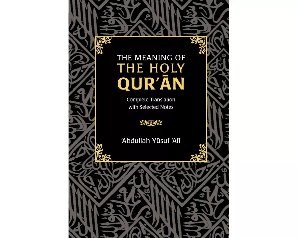 The Meaning of the Holy Qur'an
