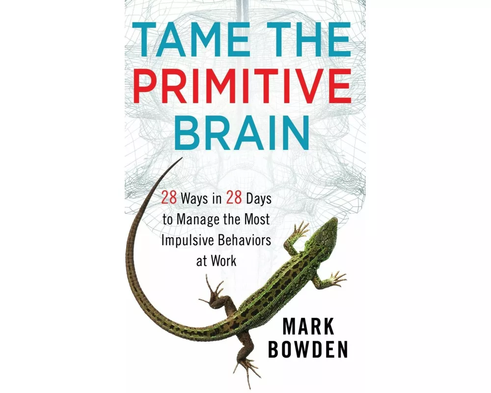 Tame the Primitive Brain