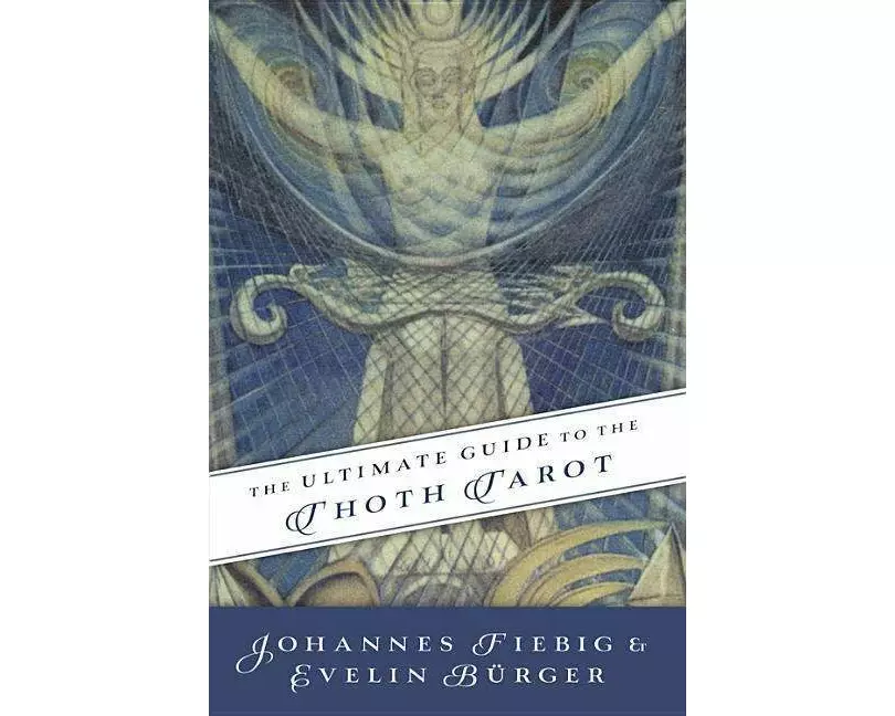 The Ultimate Guide to the Thoth Tarot