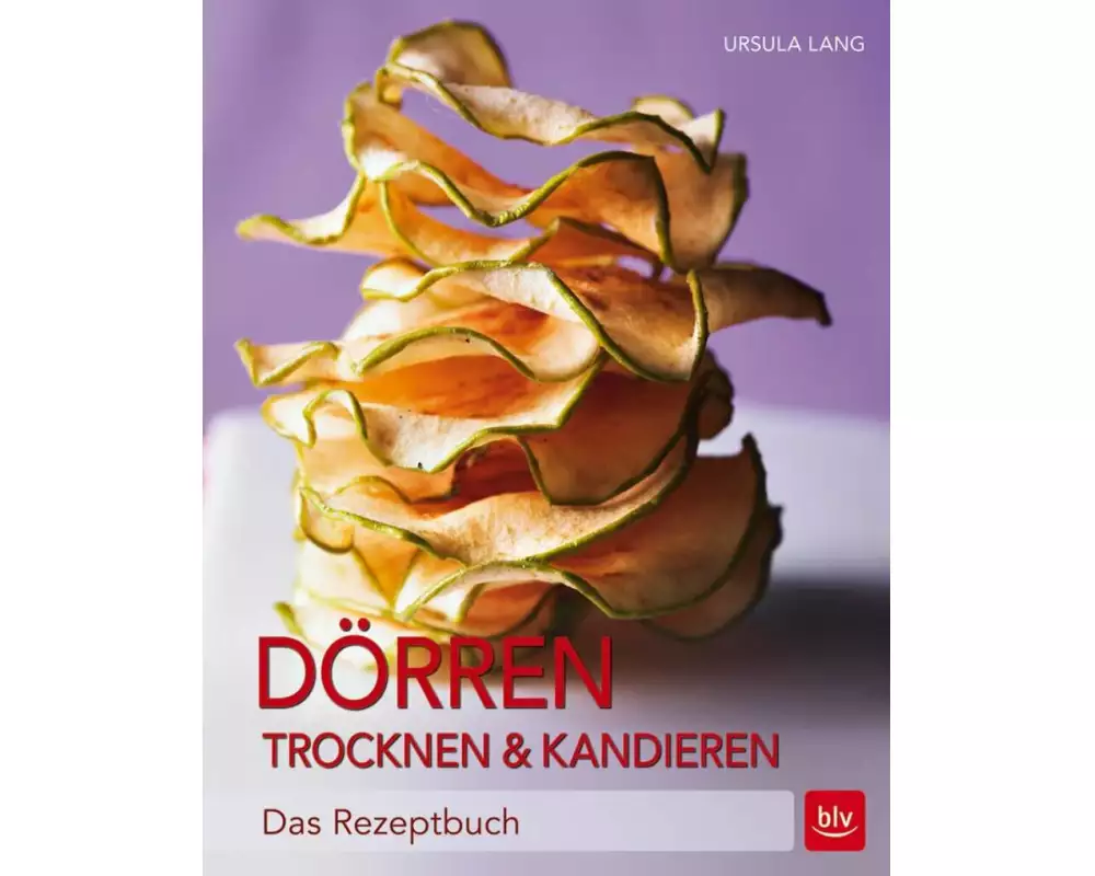 Dörren, Trocknen & Kandieren