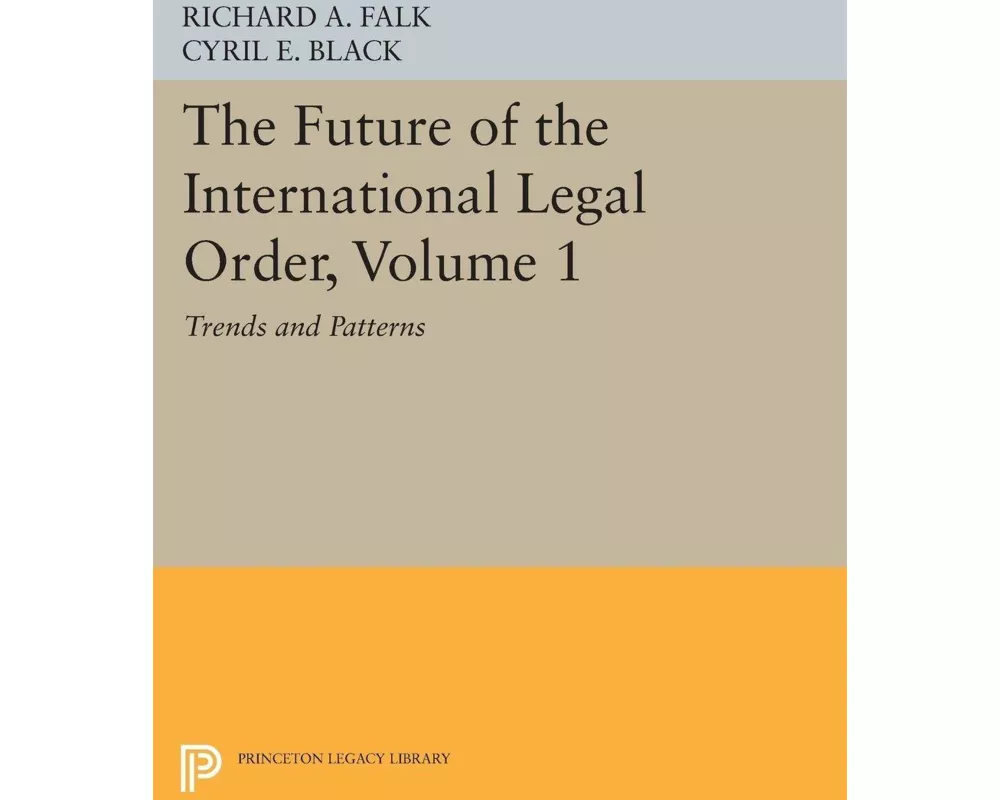 The Future of the International Legal Order, Volume 1