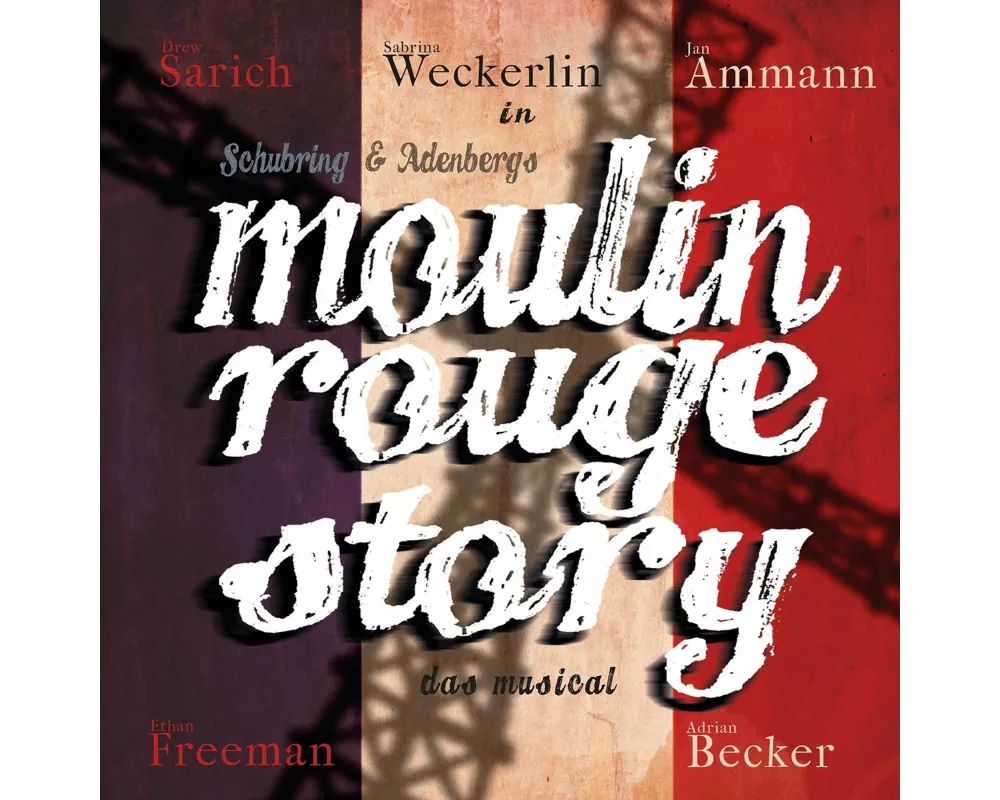 Moulin Rouge Story-Das Musical