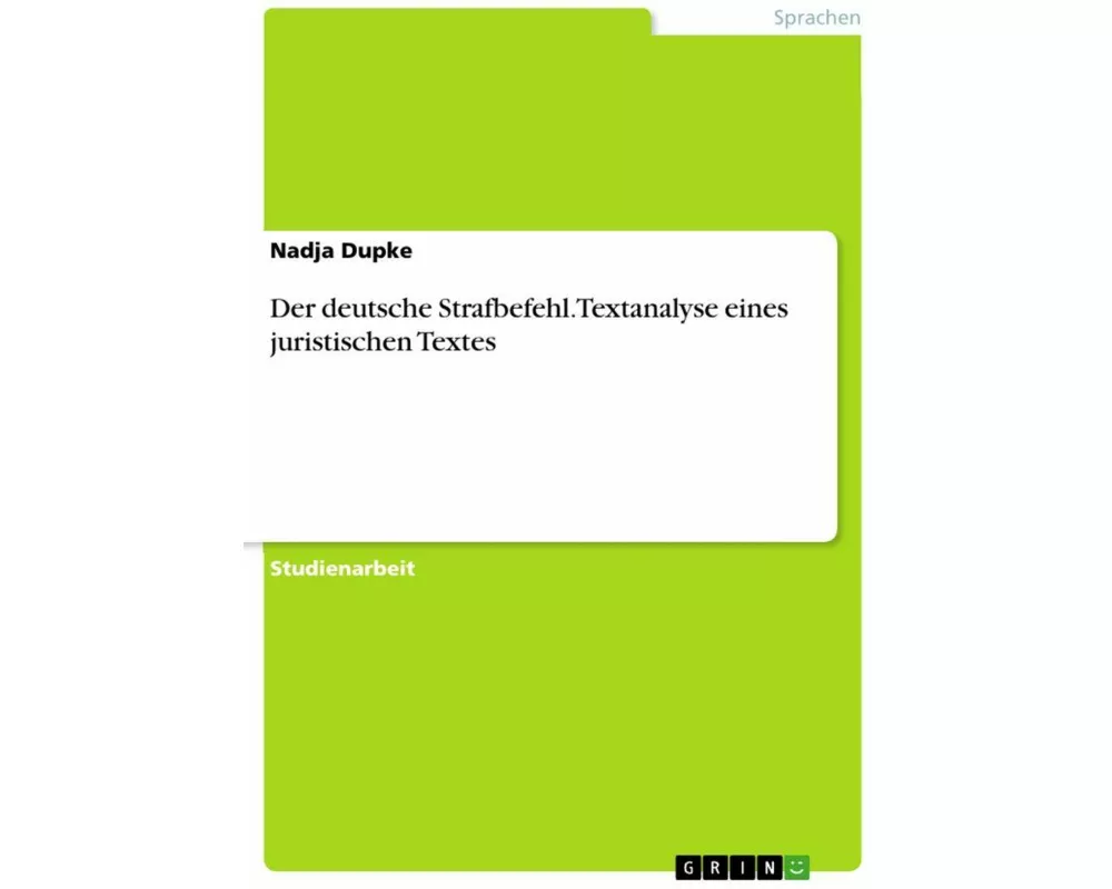 Der deutsche Strafbefehl. Textanalyse eines Juristischen Textes