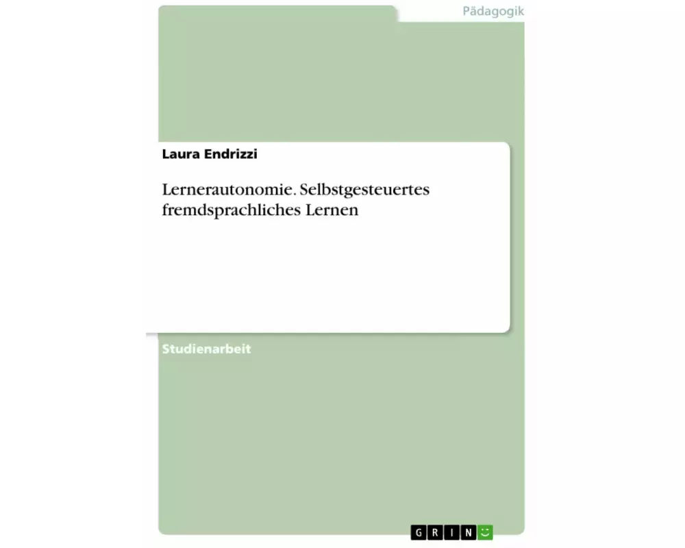 Lernerautonomie. Selbstgesteuertes fremdsprachliches Lernen