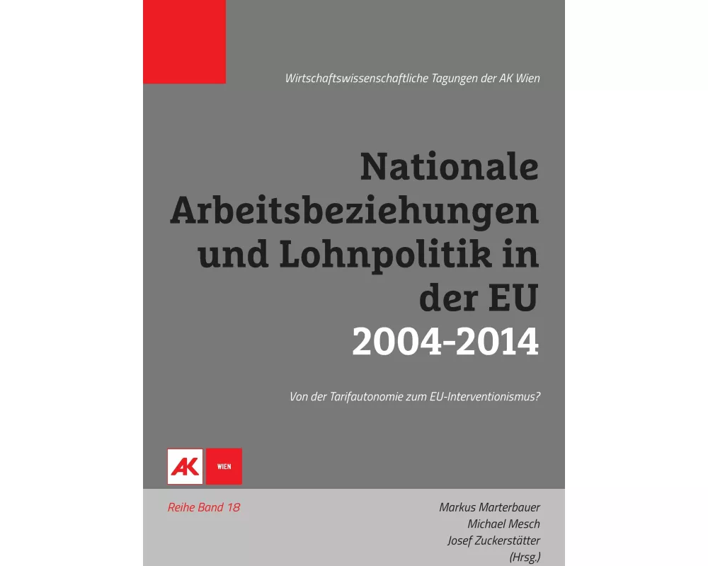 Nationale Arbeitsbeziehungen und Lohnpolitik in der EU 2004-2014
