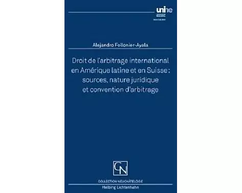 Droit de l’arbitrage international en Amérique latine et en Suisse
