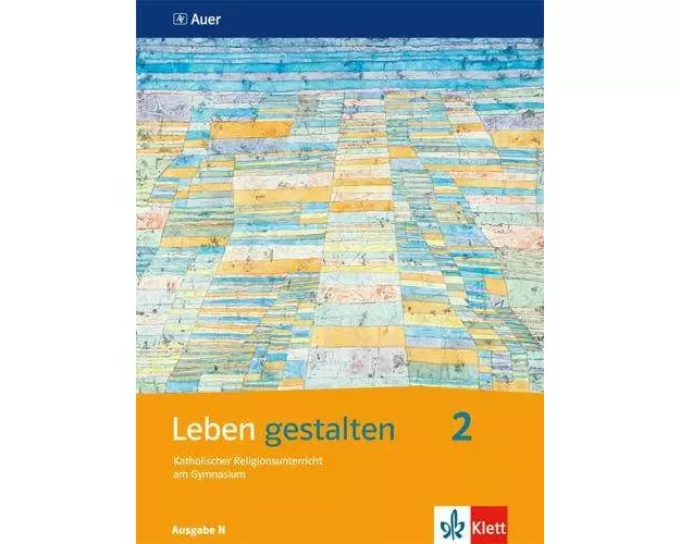 Leben gestalten. Schülerbuch 7.-9. Schuljahr. Ausgabe N für Realschulen und differenzierende Schulformen