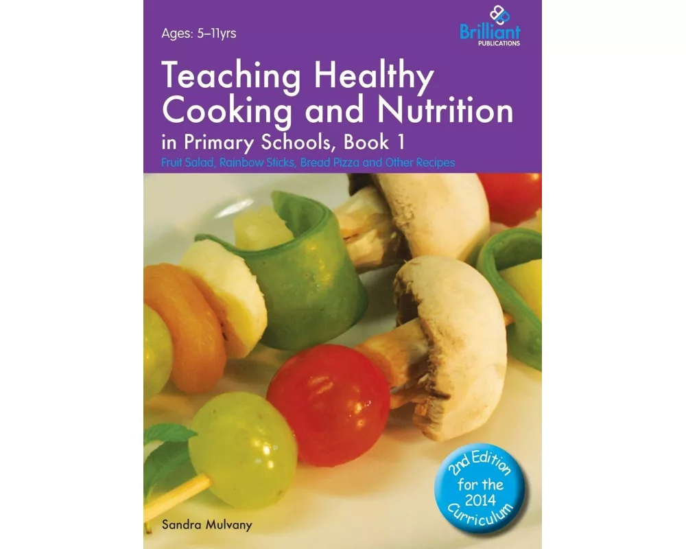 Teaching Healthy Cooking and Nutrition in Primary Schools, Book 1 2nd edition