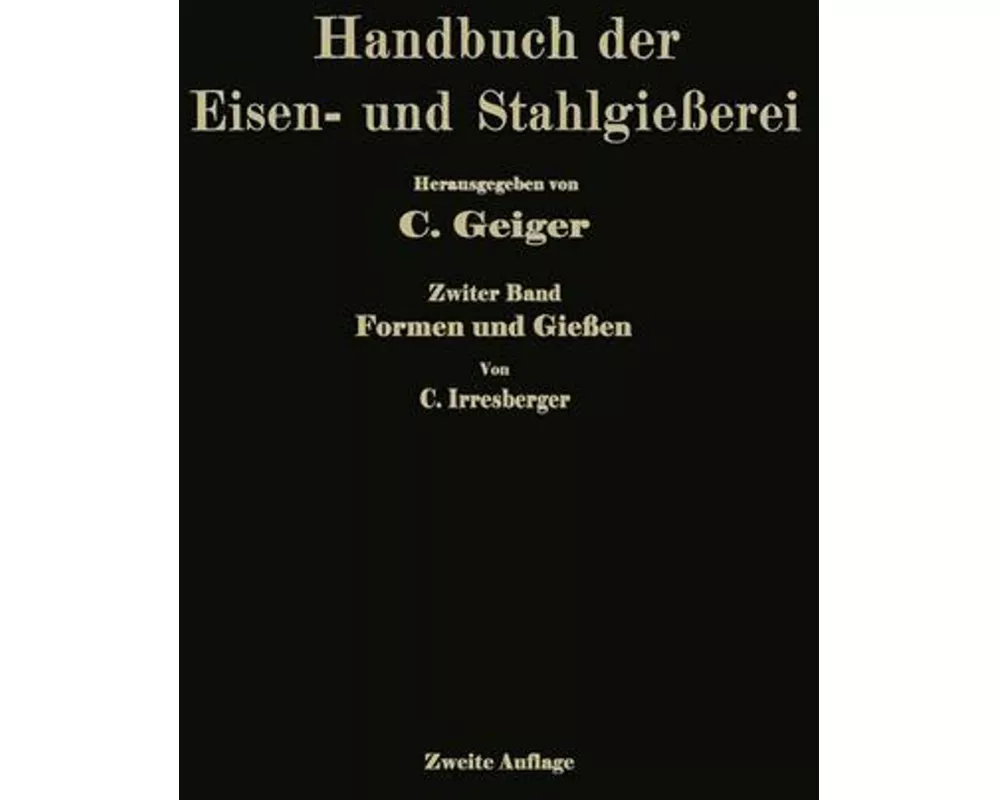 Handbuch der Eisen- und Stahlgießerei