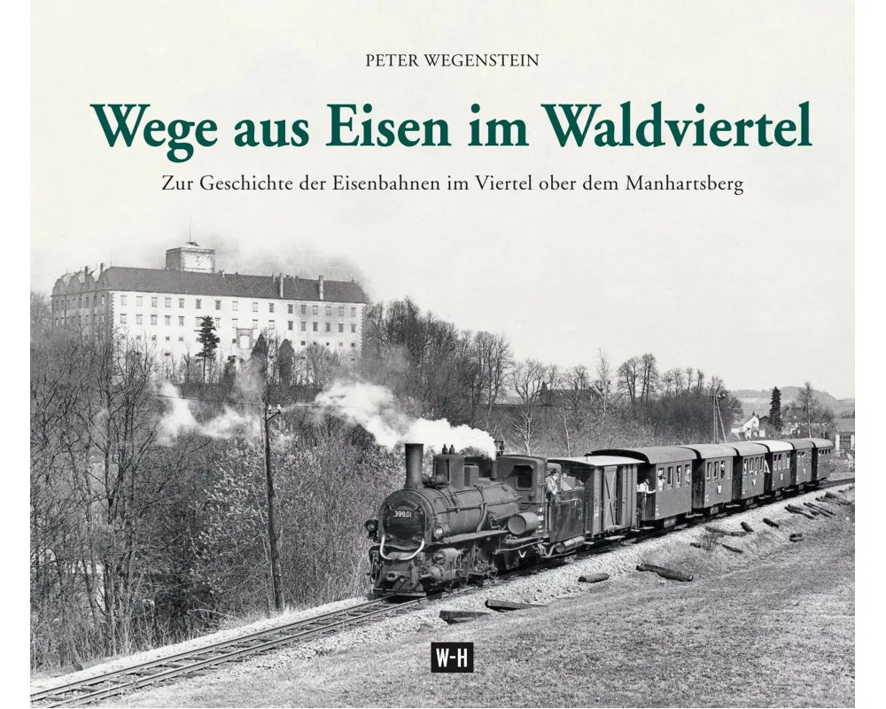 Wege aus Eisen im Waldviertel