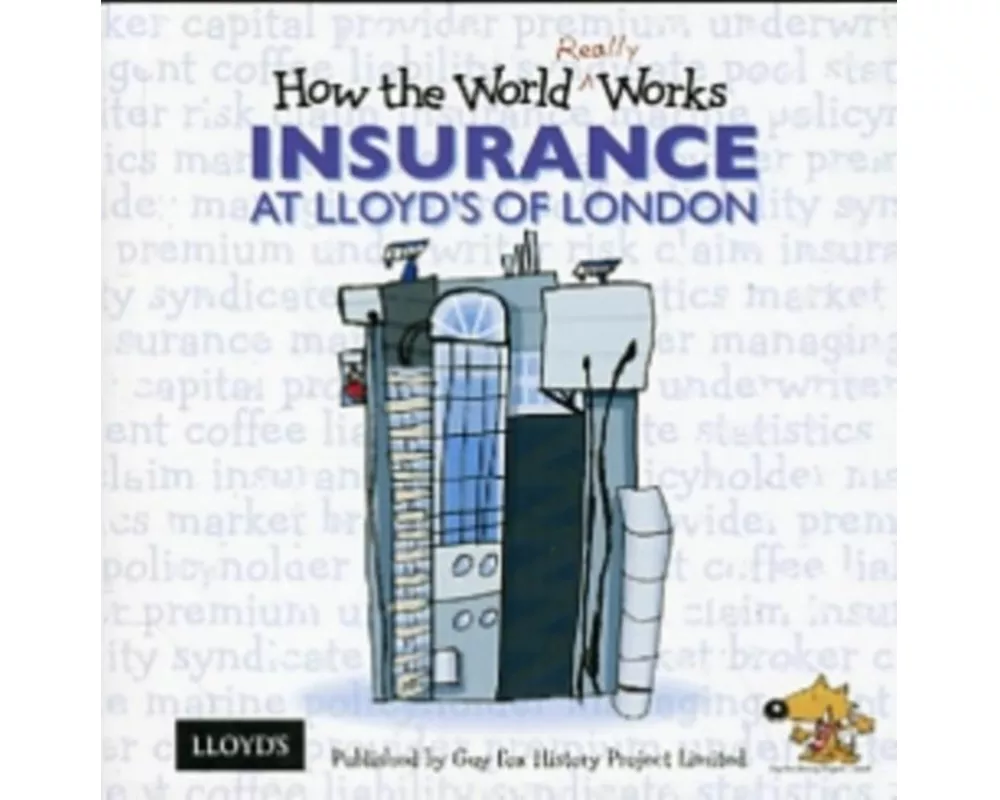 How the World Really Works: Insurance at Lloyd's of London