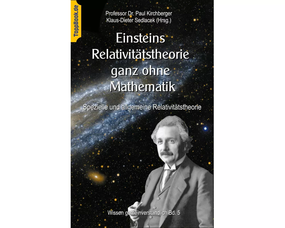 Einsteins Relativitätstheorie ganz ohne Mathematik