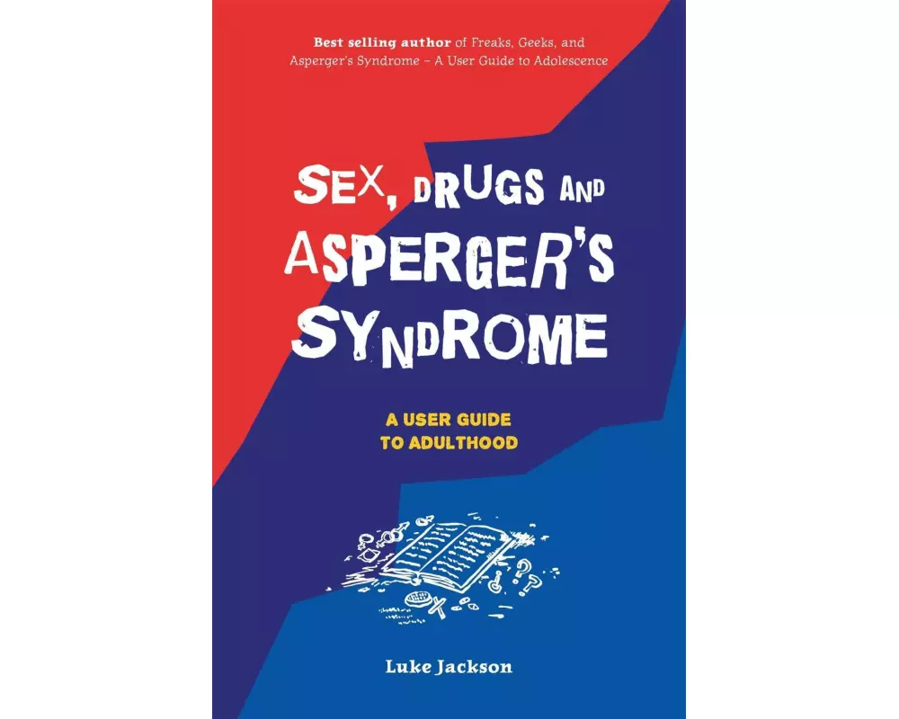 Sex, Drugs and Asperger's Syndrome (ASD)