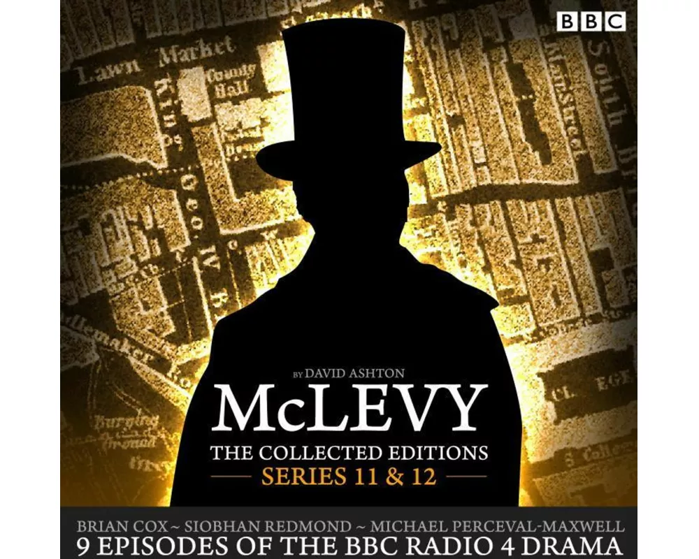 McLevy the Collected Editions: Series 11 & 12: BBC Radio 4 Full-Cast Dramas