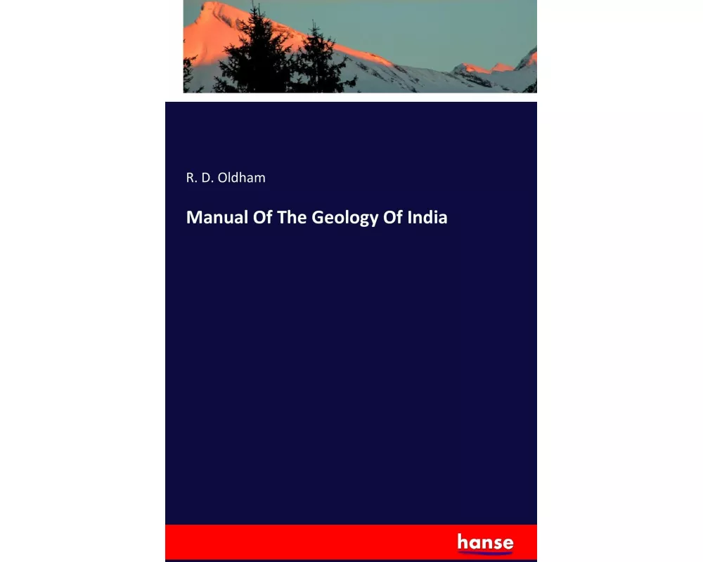 Manual Of The Geology Of India
