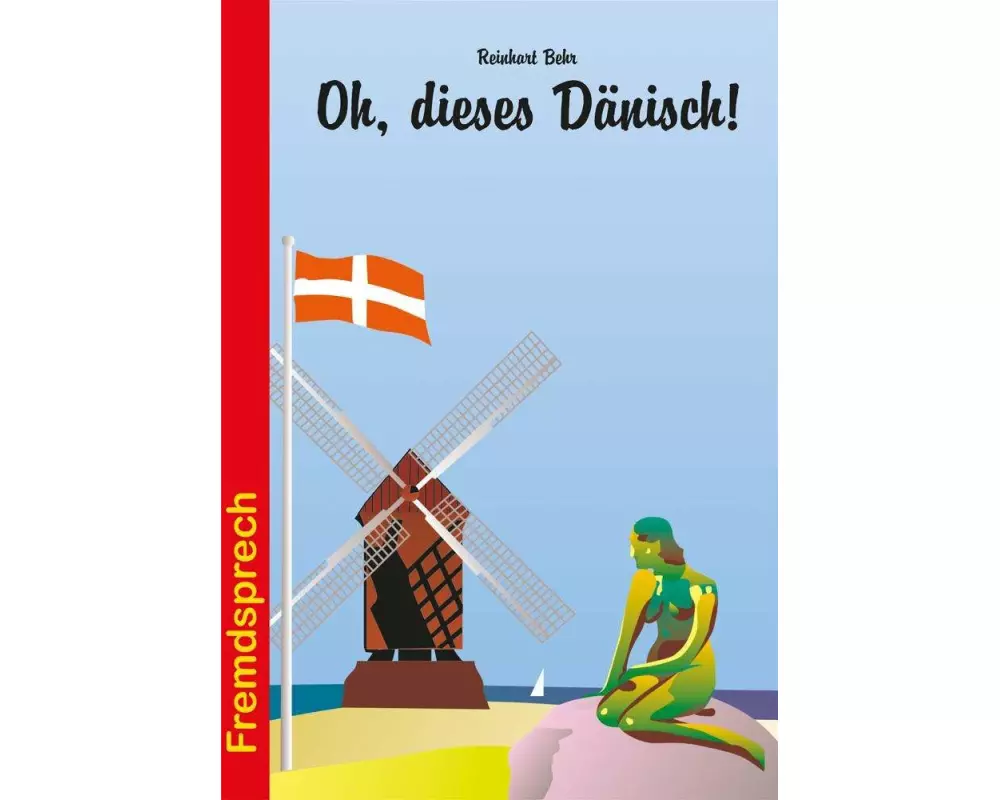 Oh, dieses Dänisch!