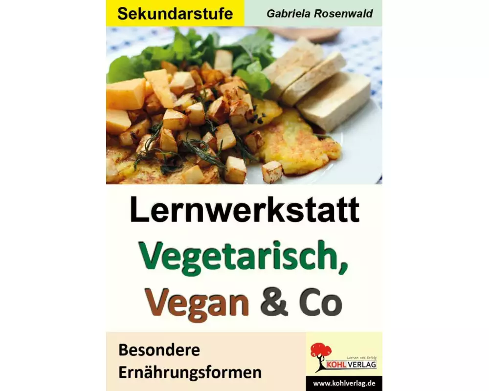 Lernwerkstatt Vegetarisch, Vegan & Co