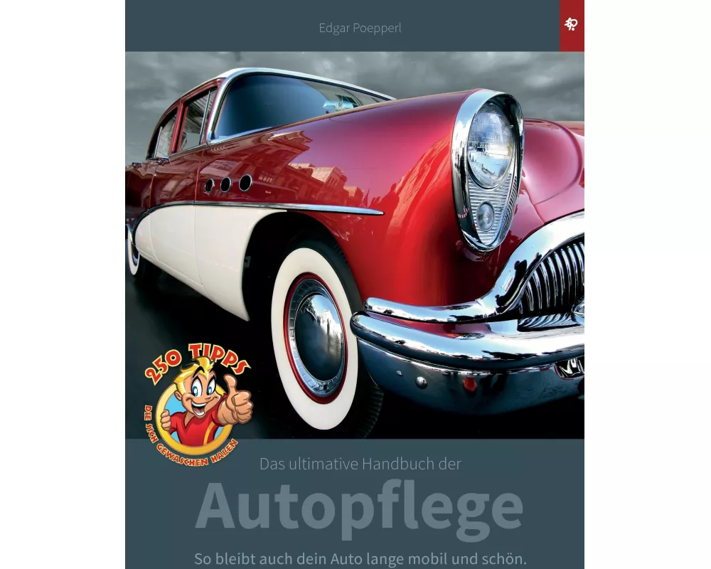 Das ultimative Handbuch der Autopflege