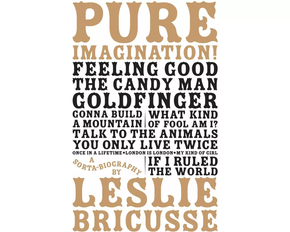 Pure Imagination: a sorta biography