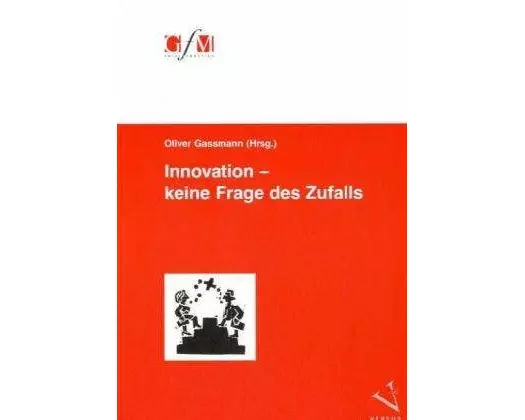 Innovation – keine Frage des Zufalls