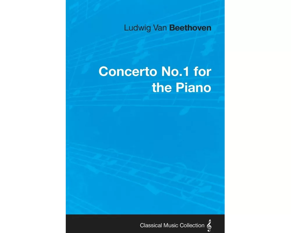 Ludwig Van Beethoven Concerto No.1 For The Piano