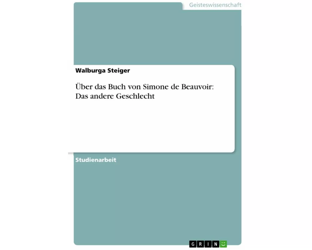 Über das Buch von Simone de Beauvoir: Das andere Geschlecht