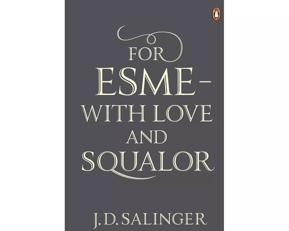 For Esmé - with Love and Squalor