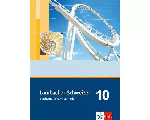 Lambacher Schweizer. 10. Schuljahr. Schülerbuch. Allgemeine Ausgabe