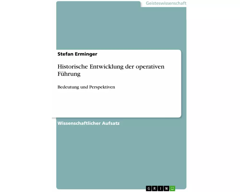 Historische Entwicklung der operativen Führung