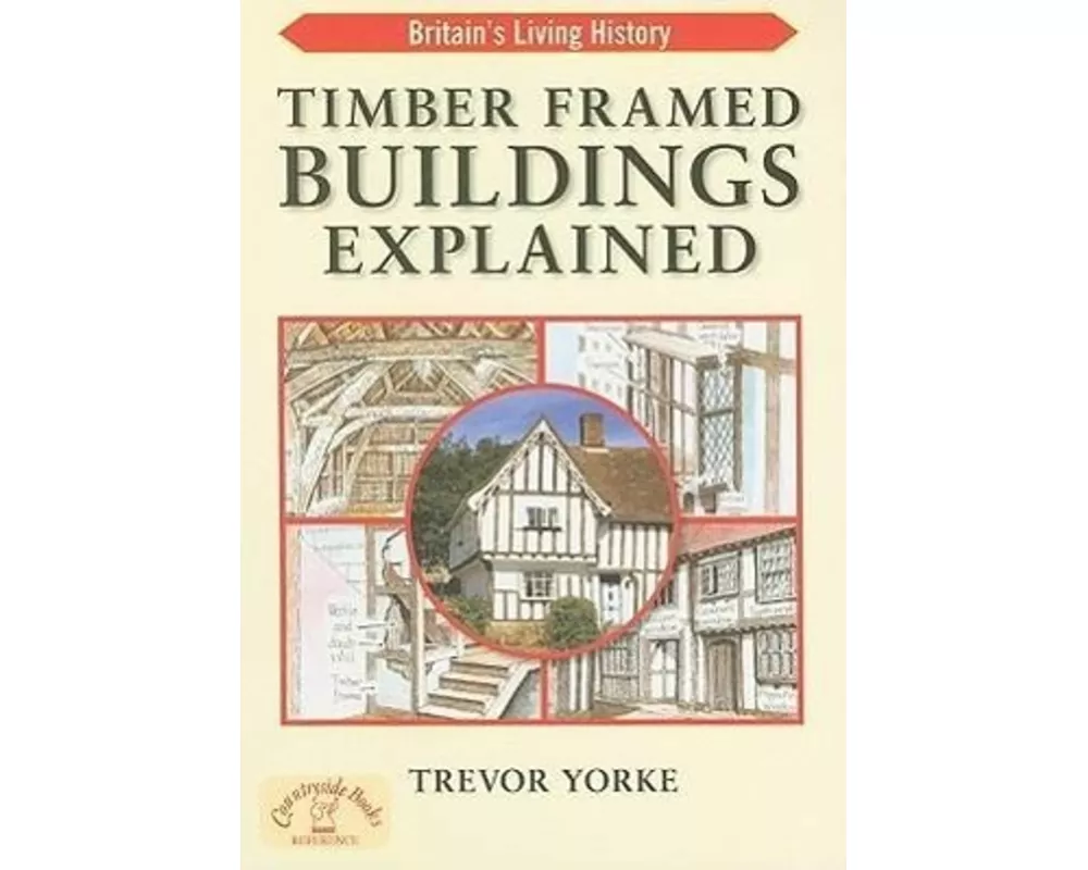 Timber-Framed Building Explained