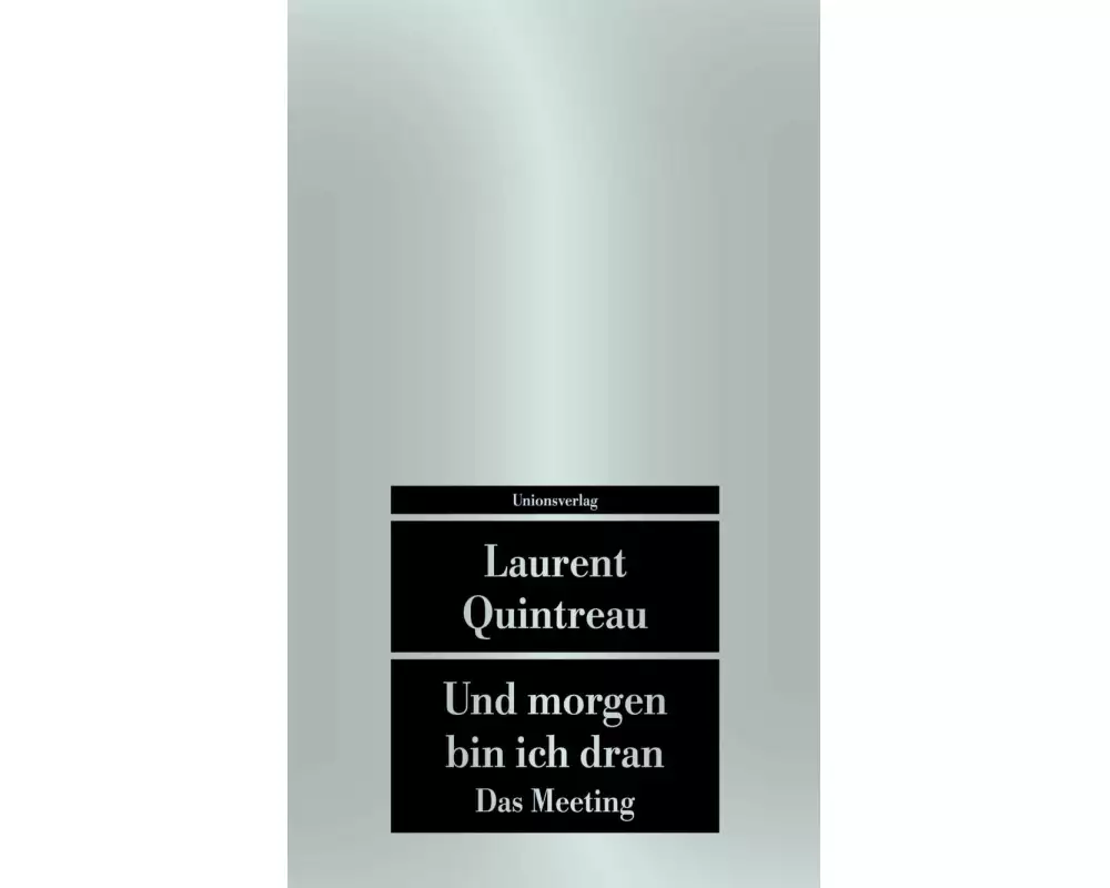 Und morgen bin ich dran