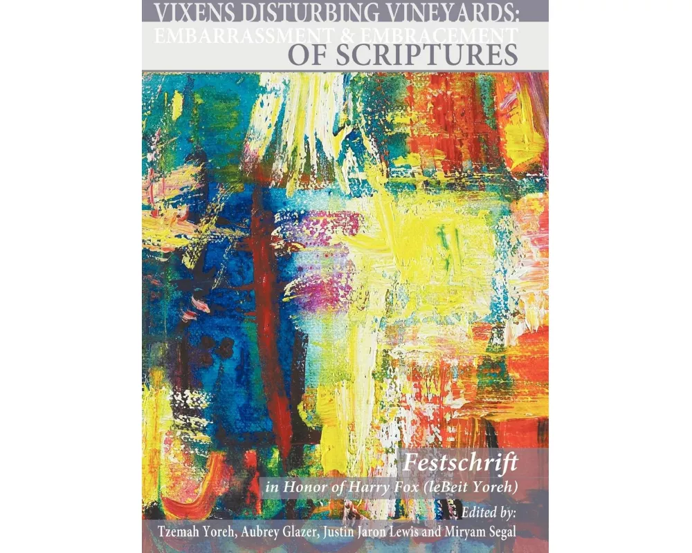 Vixens Disturbing Vineyards: The Embarrassment and Embracement of Scripture